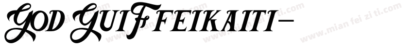 God GuiFfeikaiti字体转换